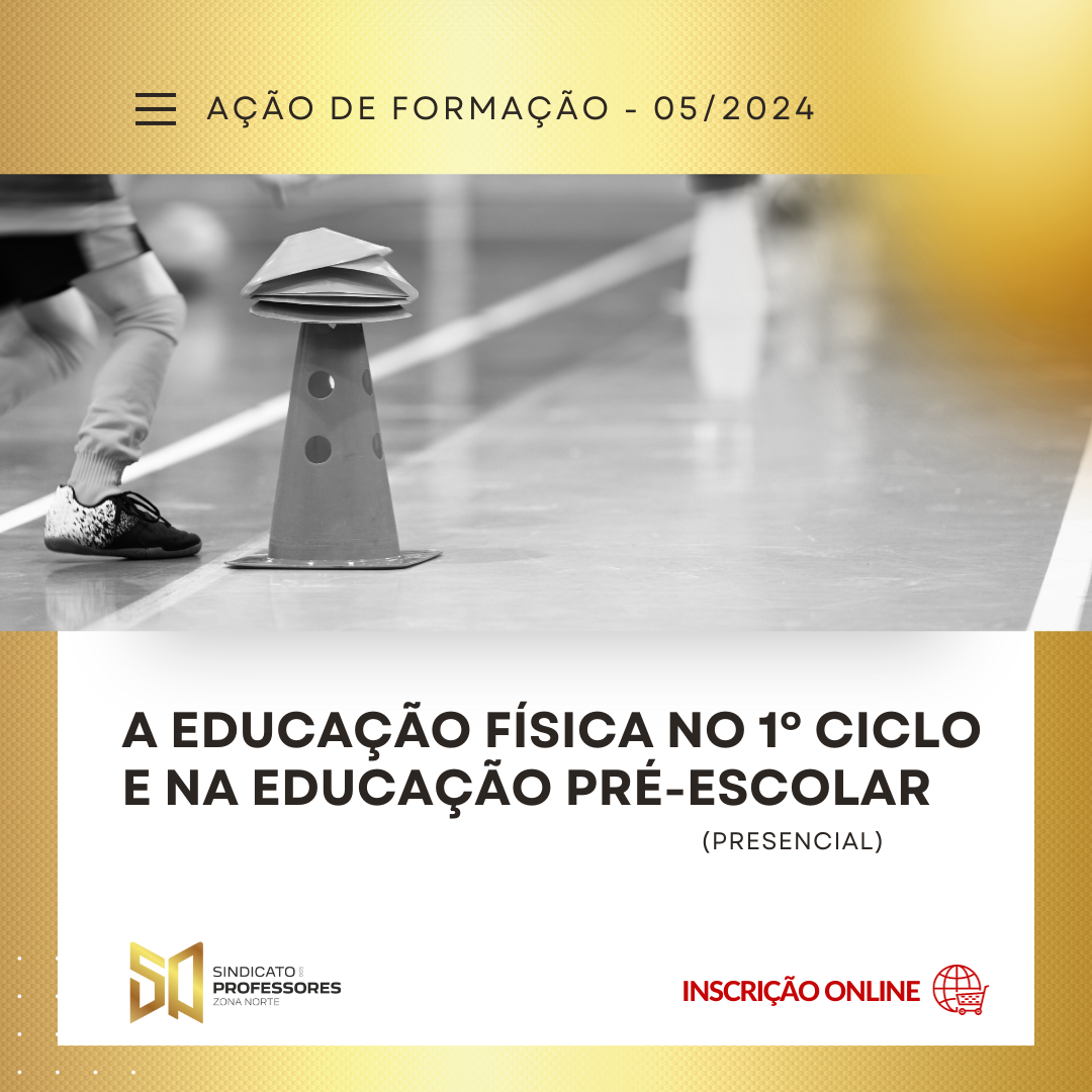 29 - A EDUCAÇÃO FÍSICA NO 1º CICLO E NA EDUCAÇÃO PRÉ-ESCOLAR - PRESENCIAL