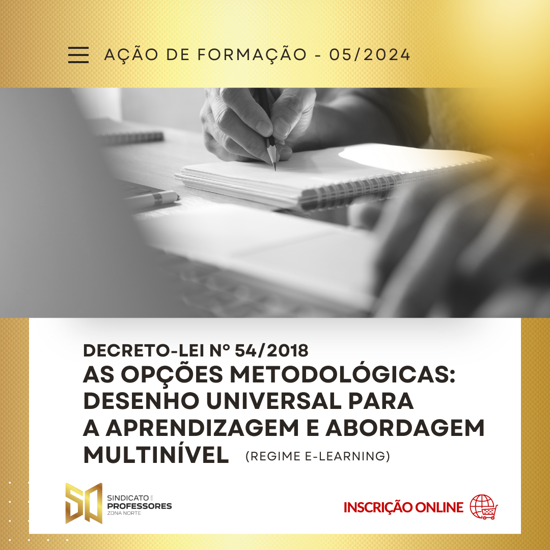 30 - DECRETO-LEI Nº 54/2018 – AS OPÇÕES METODOLÓGICAS: DESENHO UNIVERSAL PARA A APRENDIZAGEM E ABORDAGEM MULTINÍVEL. - Turma 3 (REGIME E-LEARNING)