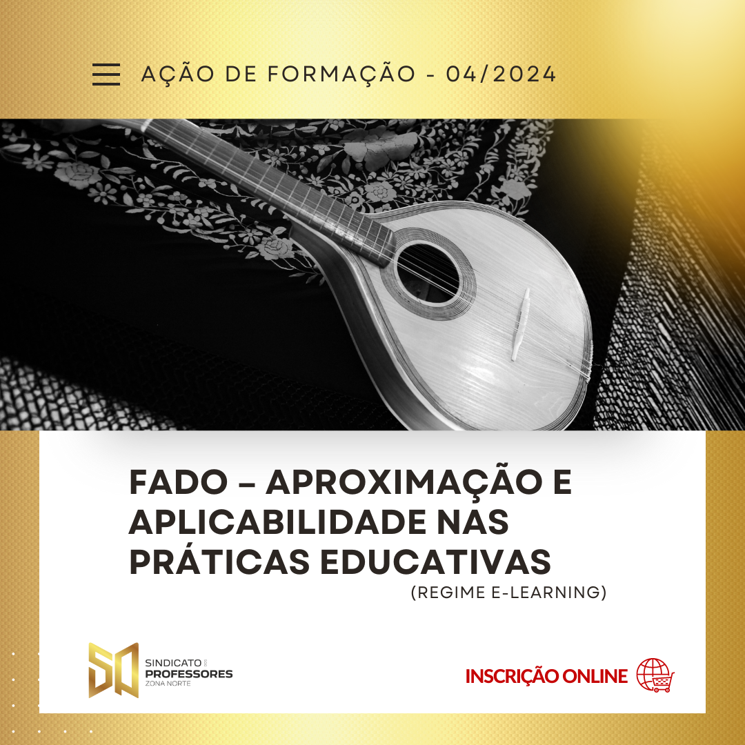 37 - FADO – APROXIMAÇÃO E APLICABILIDADE NAS PRÁTICAS EDUCATIVAS - (Regime E-learning)