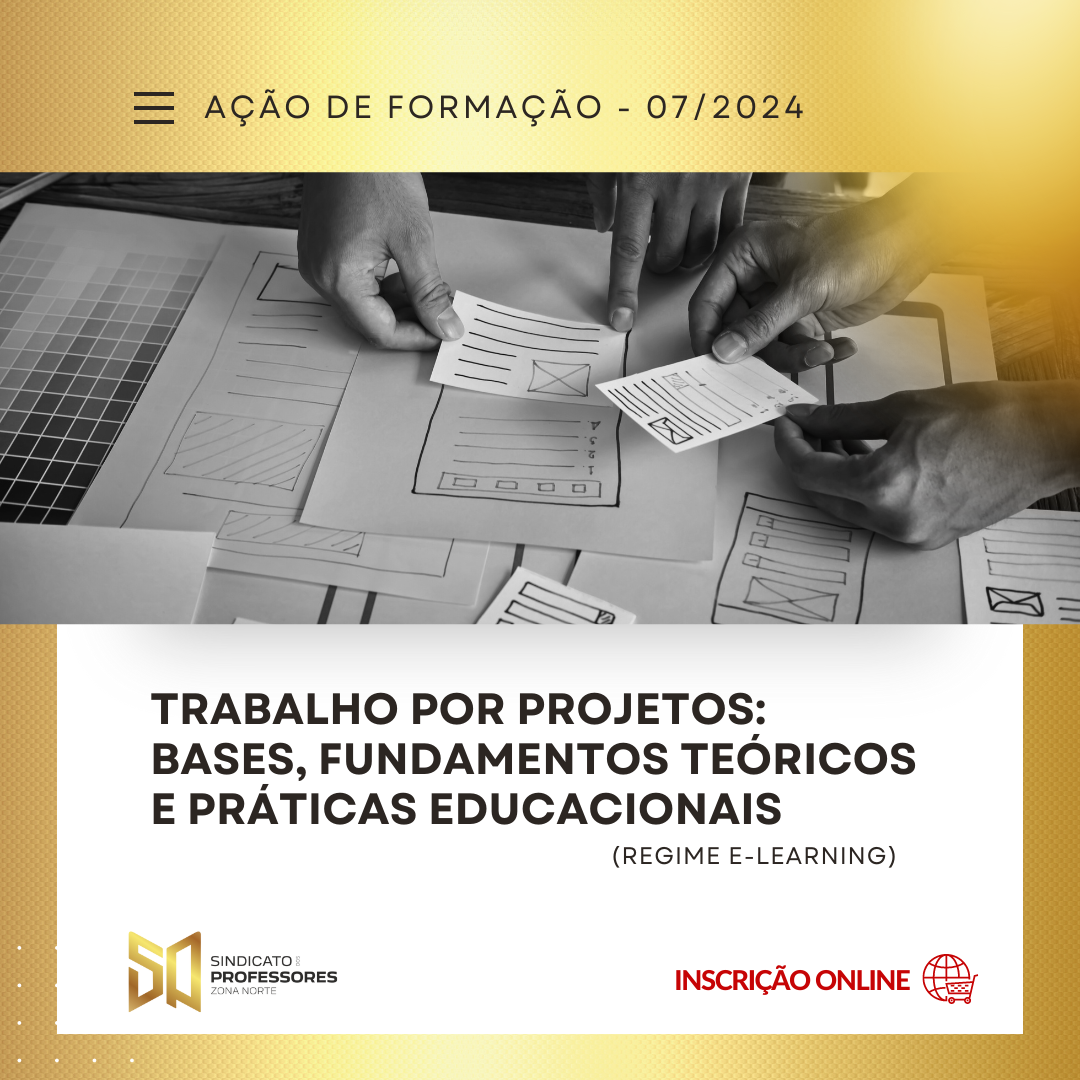 8 - TRABALHO POR PROJETOS: BASES, FUNDAMENTOS TEÓRICOS E PRÁTICAS EDUCACIONAIS - Turma 2 (Regime E-learning)