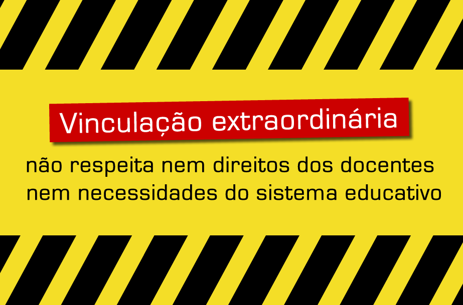 Vinculação extraordinária não respeita nem direitos dos docentes nem necessidades do sistema educativo 