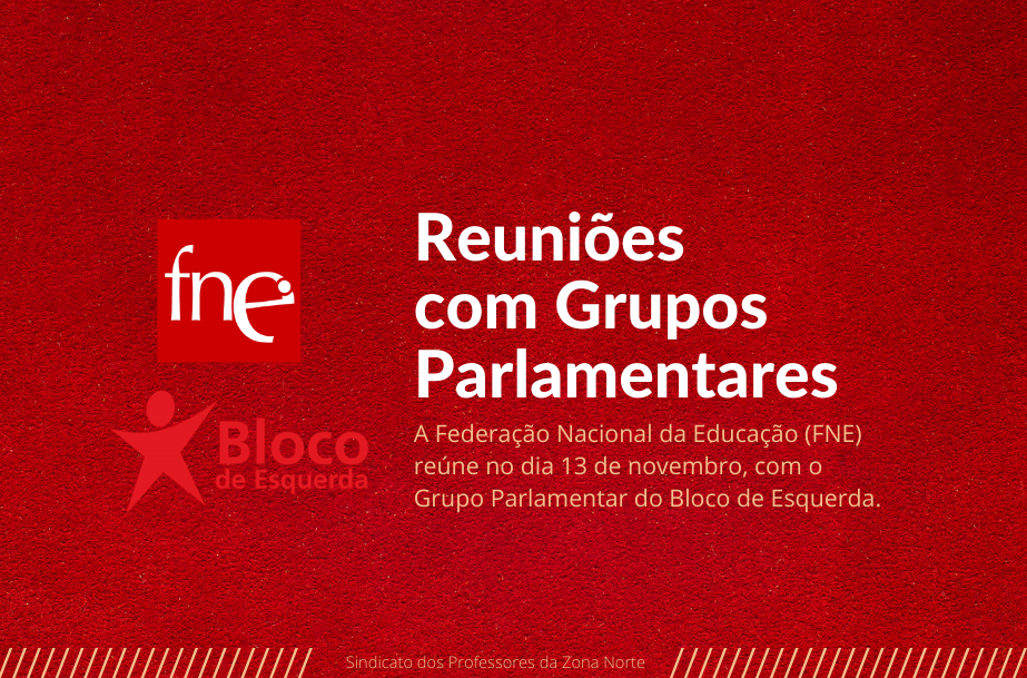 BE reúne esta 6ª feira com FNE