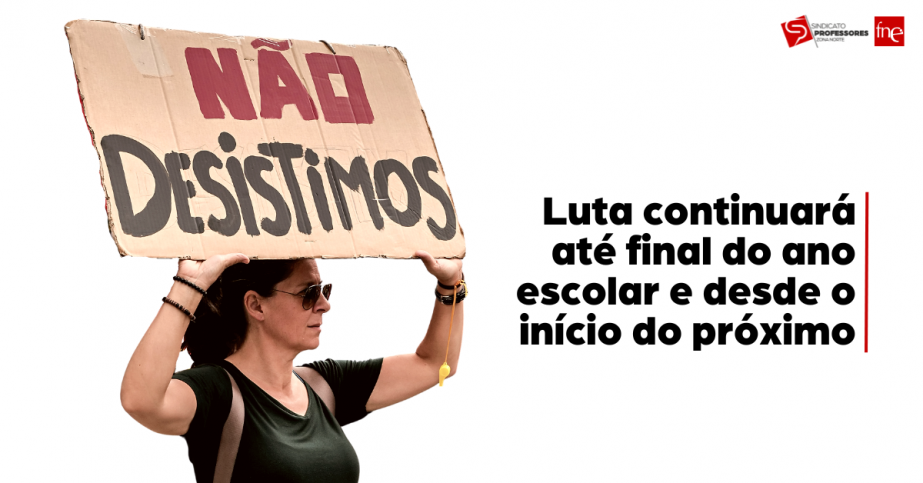 Organizações Sindicais de Docentes reafirmam que a luta continuará até final do ano escolar e desde o início do próximo