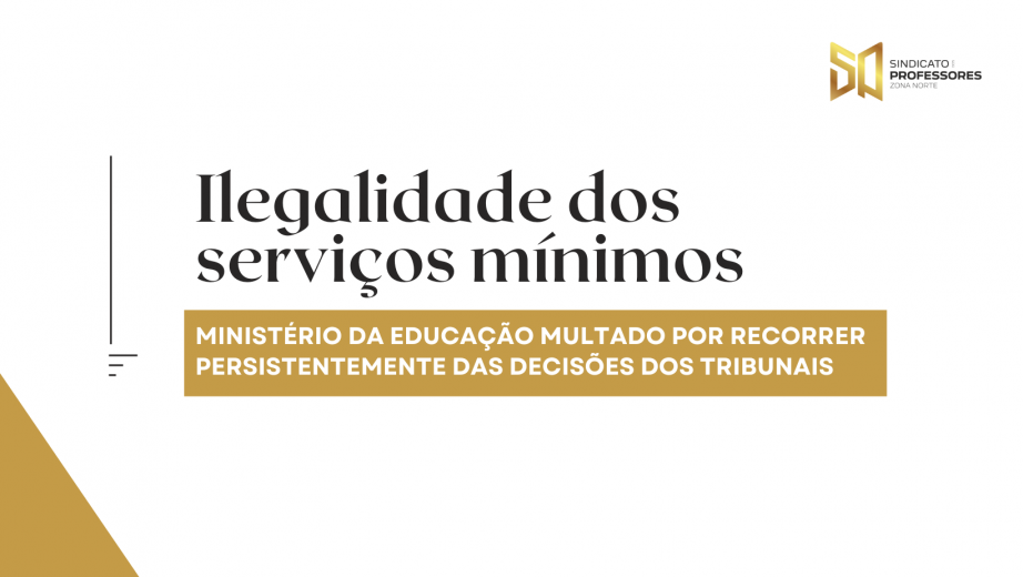 Ilegalidade dos serviços mínimos: Ministério da Educação multado por recorrer persistentemente das decisões dos tribunais