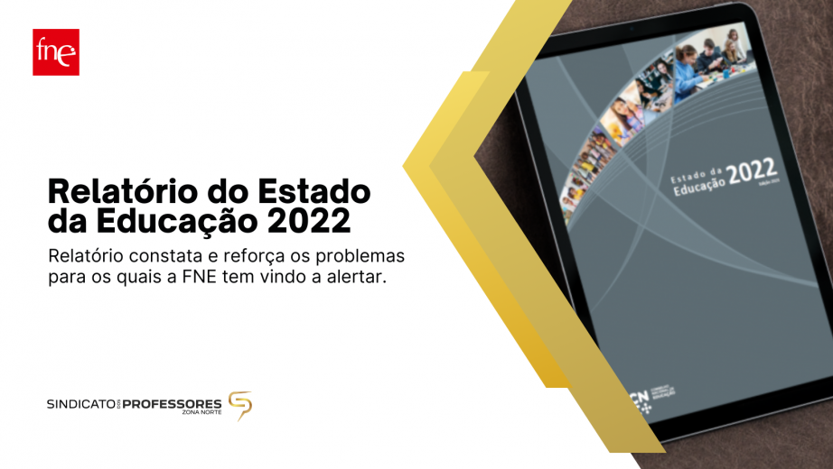 Relatório do Estado da Educação 2022 constata e reforça para o que a FNE tem vindo a alertar