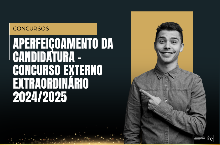 Aperfeiçoamento da Candidatura - Concurso Externo Extraordinário 2024/2025