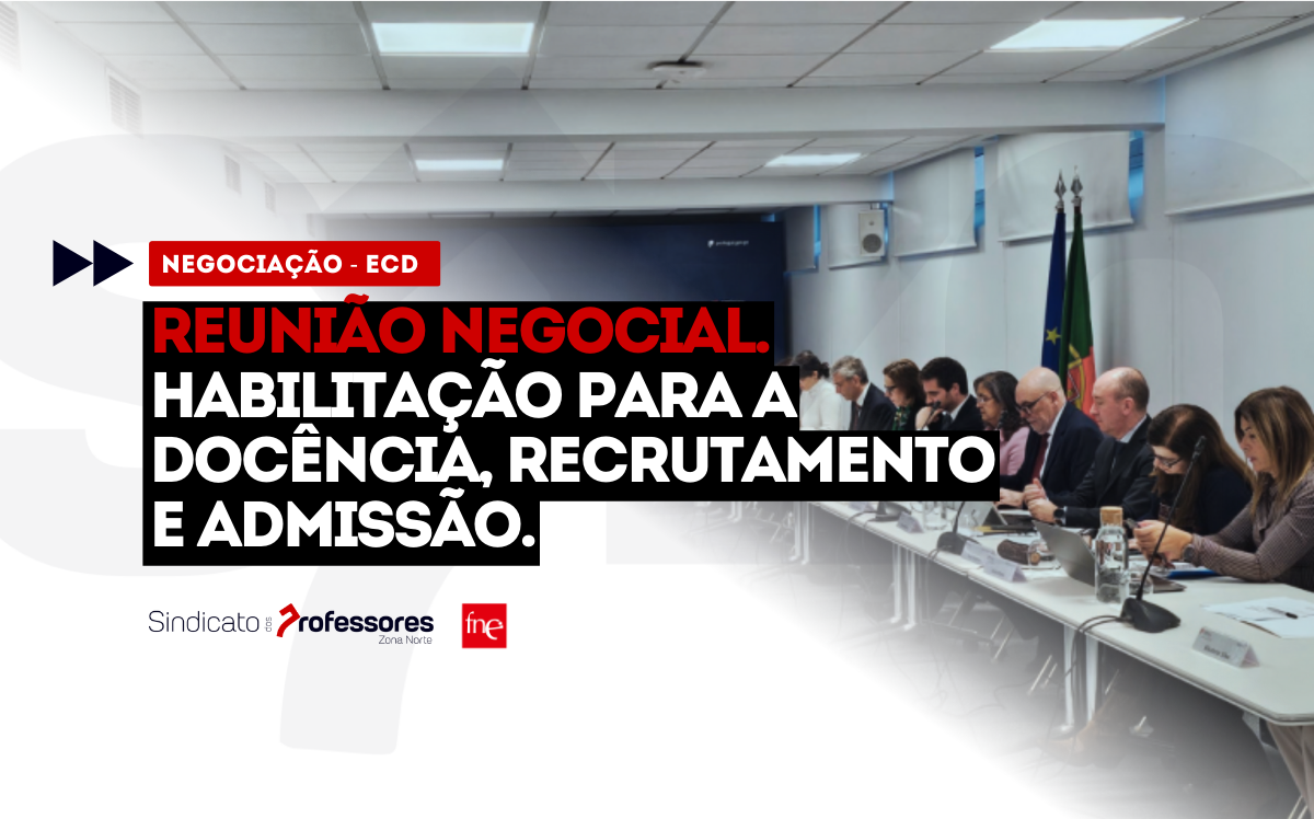 FNE e MECI prosseguem negociação sobre Habilitação para a docência, recrutamento e admissão (Negociação ECD – Tema 2)