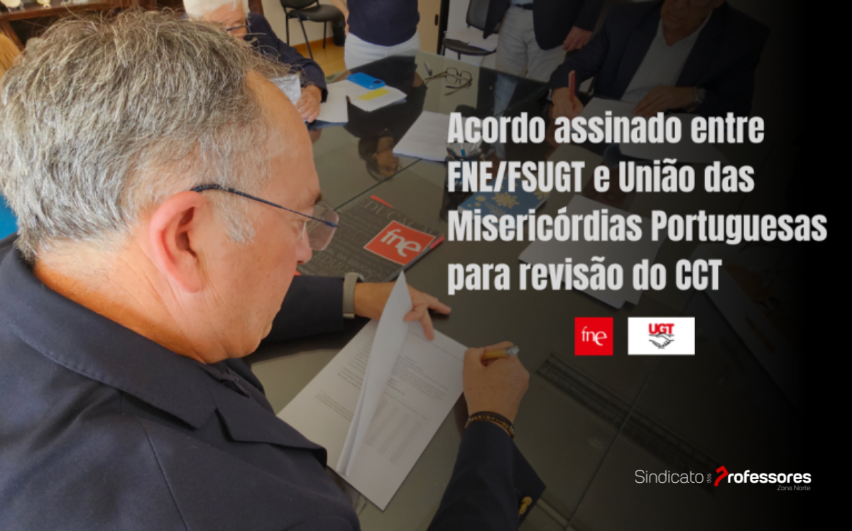 Assinado o Acordo de revisão do CCT entre a FNE/FSUGT e União das Misericórdias Portuguesas (UMP)