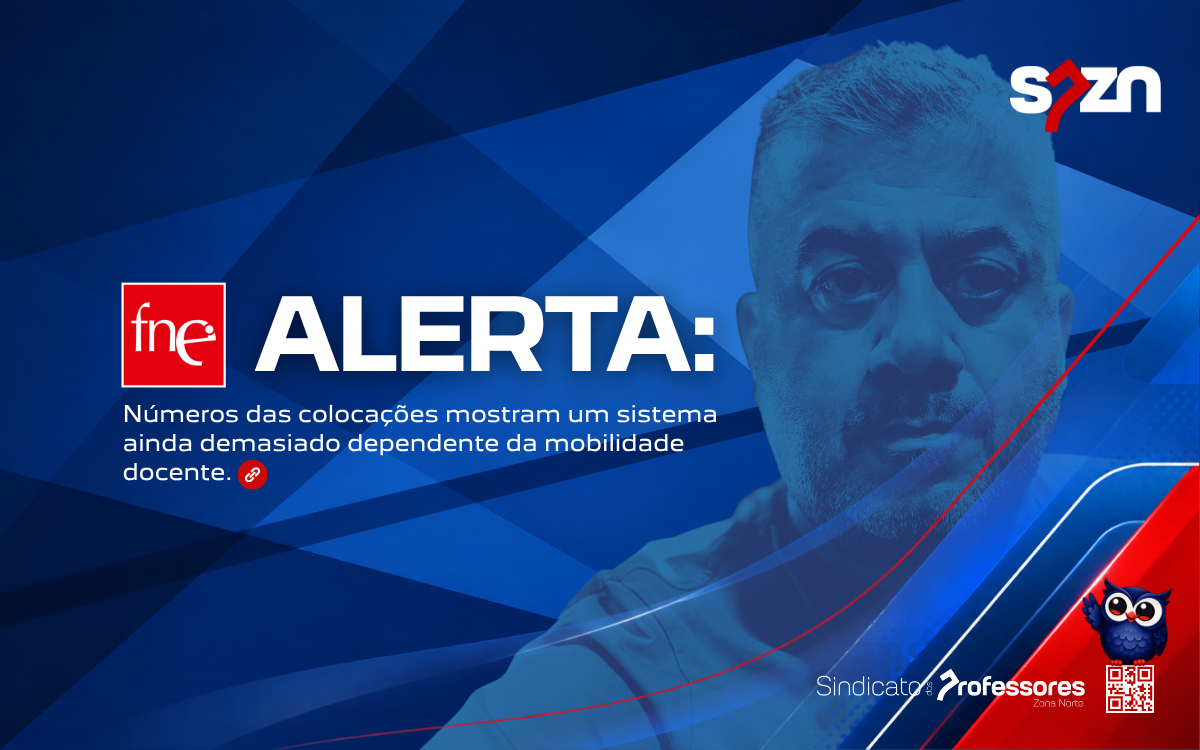 FNE alerta: números das colocações mostram um sistema ainda demasiado dependente da mobilidade docente